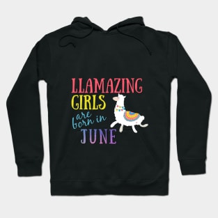 Llama Llamazing Girls Are Born in June Birthday Design Hoodie